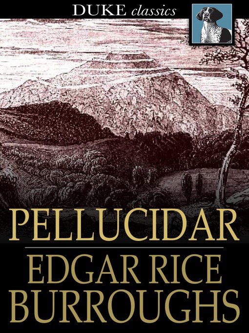 Title details for Pellucidar by Edgar Rice Burroughs - Wait list